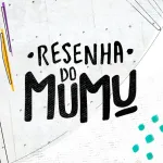 Imagem Resenha do Mumu